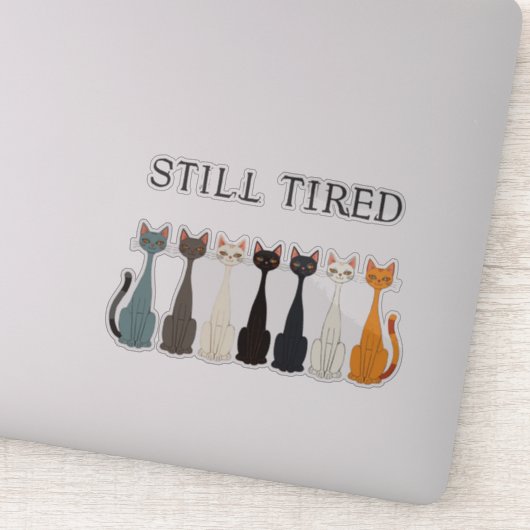 Still Tired Cats Cat Mom Lover - Funny Graphic Art Aufkleber (Detail)