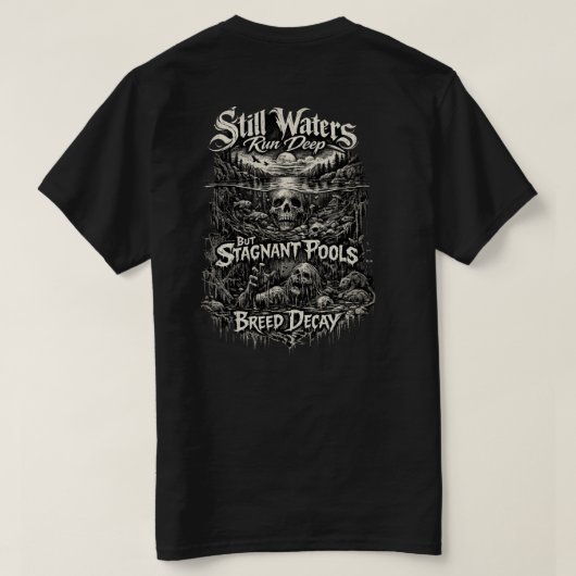 Still waters run deep T-Shirt  (Design Rückseite)