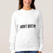 Stille Aufgabe Sweatshirt (Vorderseite)
