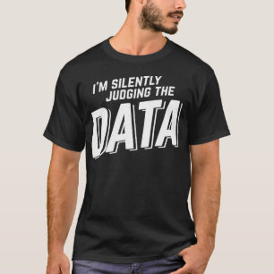 Stille Beurteilung des Data Science Analyst STA T-Shirt
