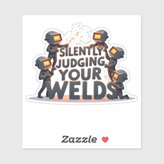 Stille Beurteilung Ihres Welds Spaß Welder Aufkleber (Blatt)