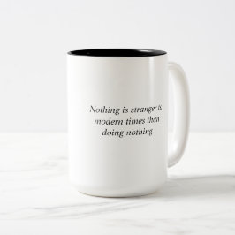 Stille in einer geschäftigen Welt Zweifarbige Tasse