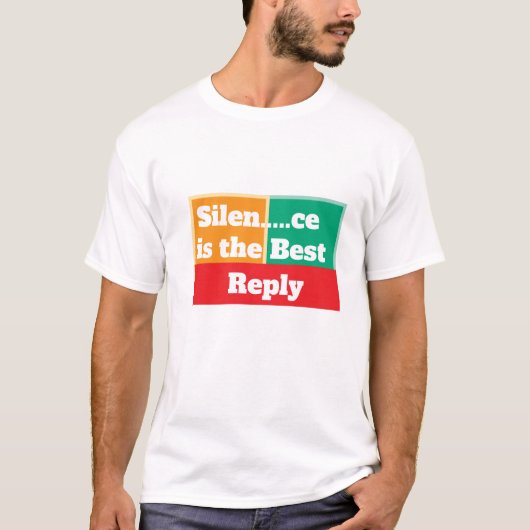 Stille ist der beste T - Shirt für die Antwort (Vorderseite)
