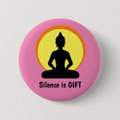 Stille ist GIFT - Meditation & Buddha (Vipassana) Button (Vorderseite)