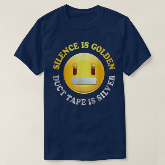 Stille ist golden, Farbband ist Silver T Shirt (Design vorne)