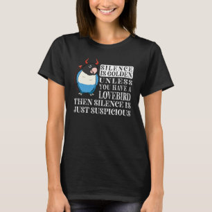 Stille ist Golden Parrot I Blue maskiert Lovebird T-Shirt
