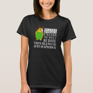Stille ist Goldener Papagei I Gelber Budgie Budger T-Shirt