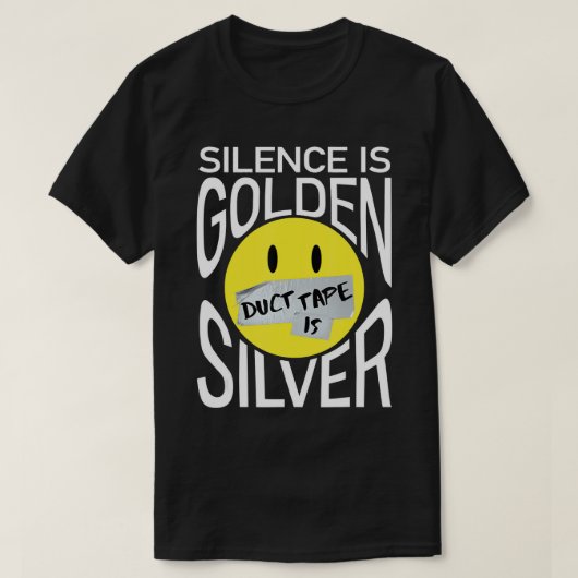 Stille ist goldenes Farbband ist silber Funny T-Sh T-Shirt (Design vorne)