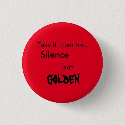 Stille ist nicht Golden Button (Vorderseite)