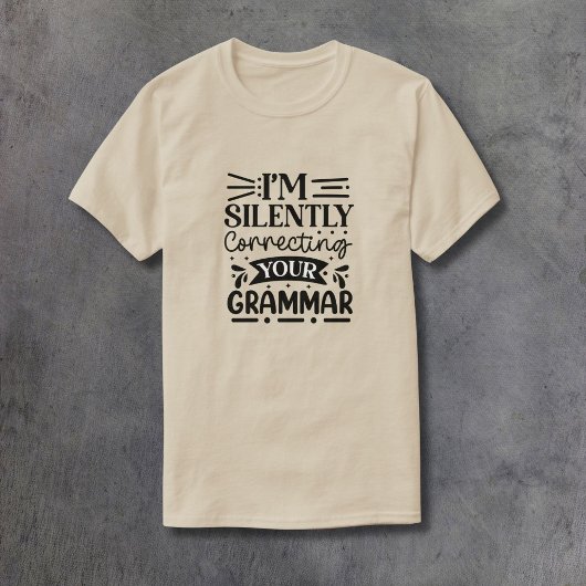 Stille Korrektur Ihrer Grammatik T-Shirt