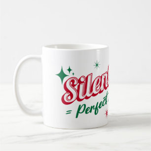 "Stille Nacht = Perfekte Nacht"  – Festlich und Ge Kaffeetasse