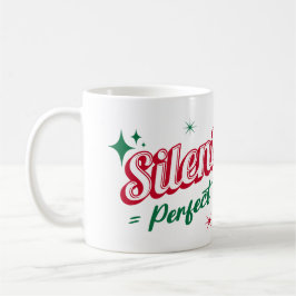 "Stille Nacht = perfekte Nacht" - festlich und gem Kaffeetasse