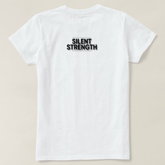 Stille Stärke T-Shirt (Design Rückseite)