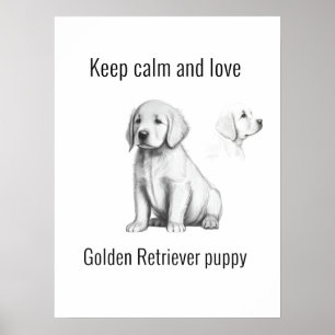 Stille und Liebe Golden Retriever Welpe behalten Poster