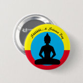Stille und Meditation Tag/Buddha, Achtung Button (Vorne & Hinten)