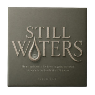 STILLE WASSER PSALM 23:2 FLIESE