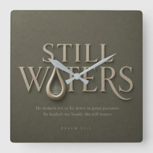 STILLE WASSER   PSALM 23:2   QUADRATISCHE WANDUHR