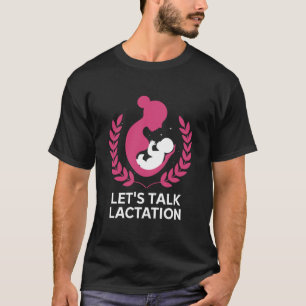 Stillende Mutter Muttermilch, Lasst uns über Lakta T-Shirt