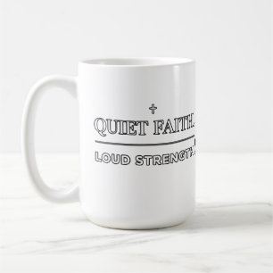Stiller Glaube Laut Stärke Minimalistischer Christ Kaffeetasse