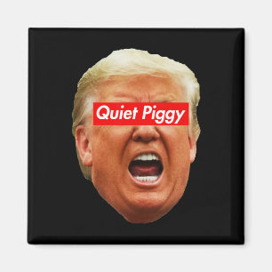 Stilles Ferkel - Anti Trump Magnet