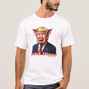 Stilles Schwein   Anti-Trump Politischer Humor T-Shirt