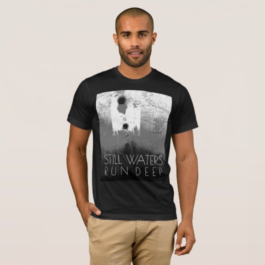 "Stilles Wasser läuft tief" Grau Schwarz Inspirati T-Shirt (Vorne ganz)