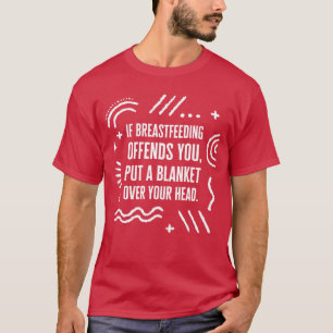 Stillmonat Neue Mutter Normalisieren Stillen T-Shirt