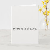 Stillness Is Allowed–Gentle Support Greeting Card Karte (Gelbe Blume)