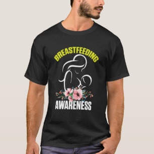 Stillzeit Bewusstsein Rettend Muttermilch Lactati T-Shirt