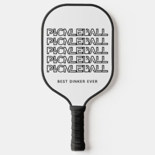 Stilvoll BEST DINKER EVER Pickleball Schläger