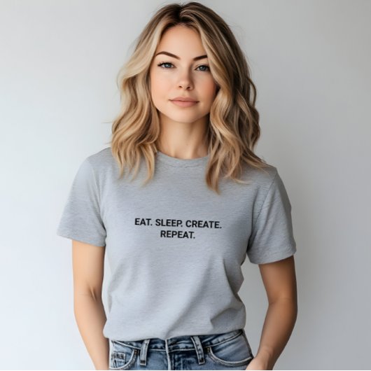 Stilvoll graues Eat Sleep Create Repeat Slogan T-Shirt