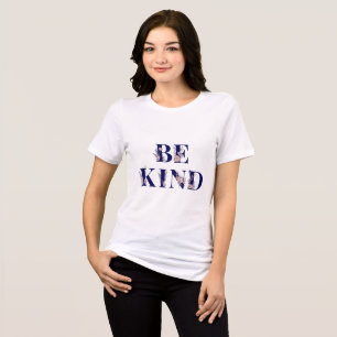 Stilvolle Be Kind Florale Typografie   Positive Na Tri-Blend Shirt