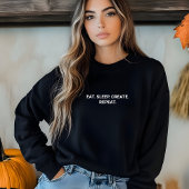 Stilvolle Black Eat Sleep Erstellen Wiederholung S Sweatshirt