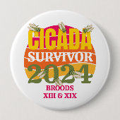 Stilvolle CICADA SURVIVOR 2024 Broods XIII XIX Button (Vorderseite)