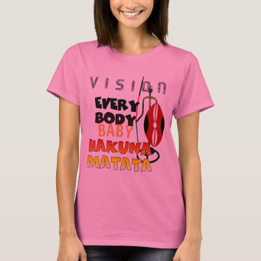 Stilvolle farbige Vision Everybody Hakuna Matata T-Shirt (Vorderseite)