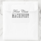 Stilvolle Machinisten : Erste Klasse-Machinist Quadratischer Aufkleber (Tasche)