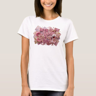 Stilvolle Pink LIVE LAUGH DRINK WINE 3D-Textkunst T-Shirt