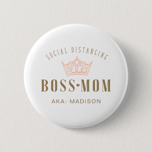 Stilvolle Royal Crown Social Distancing Boss Mama Button (Vorderseite)