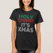 Stilvolle Weihnachten "Heiliger Christus ist Weihn T-Shirt (Vorderseite)