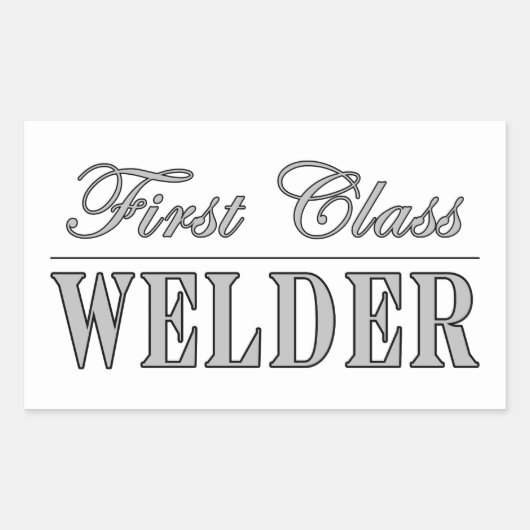 Stilvolle Welders : First Class Welder Rechteckiger Aufkleber (Vorderseite)