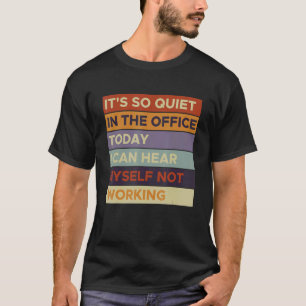 Stilvolles Beenden der Meldung Quiet Beenden des W T-Shirt