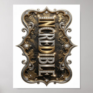 Stilvolles Gold UNGLAUBLICHES Zitat-Design Poster