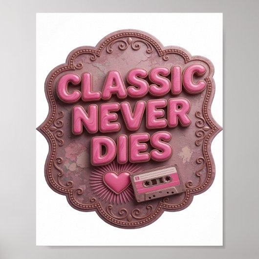 Stilvolles Pink CLASSIC NEVER DIES Poster (Vorne)