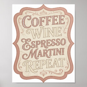 Stilvolles Pink COFFEE WINE ESPRESSO MARTINI REPEA Poster