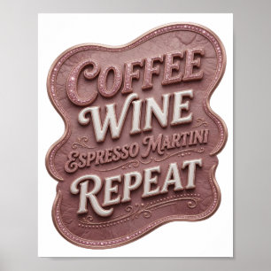 Stilvolles Pink KAFFEE WEIN ESPRESSO MARTINI REPEA Poster