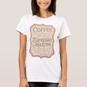 Stilvolles Pink KAFFEE WEIN ESPRESSO MARTINI WIEDE T-Shirt