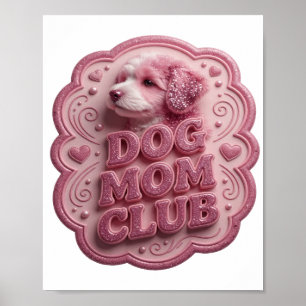 Stilvolles Rosa DOG MOM CLUB Künstlerisches Motiv Poster
