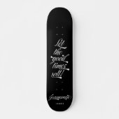 Stilvolles Schwarz Lasse den Good Times Roll Trauz Skateboard (Vorne)