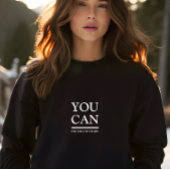 Stilvolles Schwarz Sie können Slogan Sweatshirt