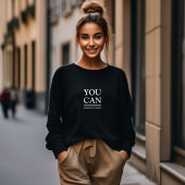 Stilvolles Schwarz Sie können Slogan Sweatshirt